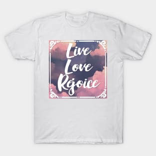 LIVE LOVE REJOICE Christian Inspirational Bible Verse 2 Corinthians 13 T-Shirt